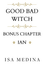 Good Bad Witch - Bonus Chapter: Ian